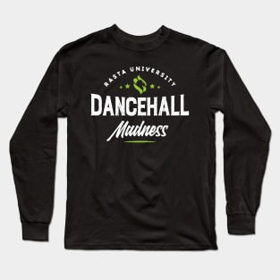 Rasta University Dancehall Madness Reggae Long Sleeve T-Shirt